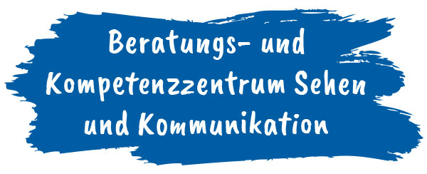 Beratungs- und Kompetenzzentrum Sehen und Kommunikation